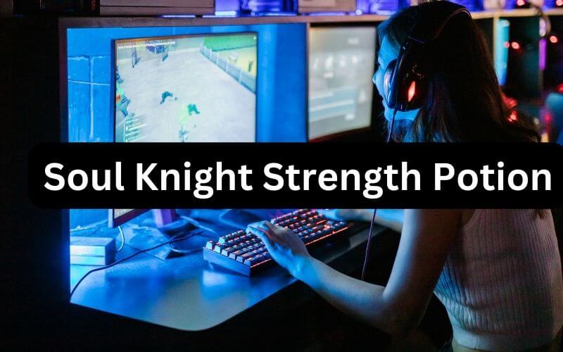 Soul Knight Strength Potion