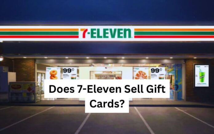 Does 7-Eleven Sell Gift Cards