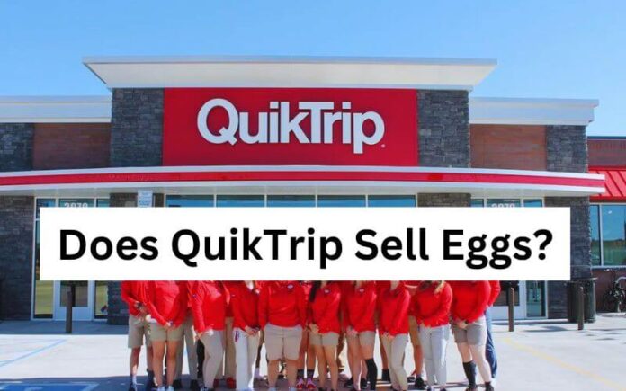 Does QuikTrip Sell Eggs