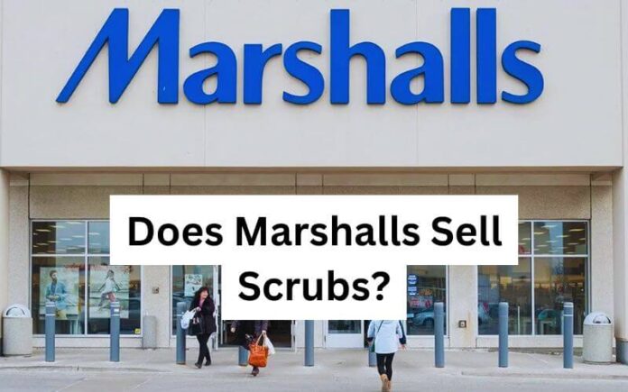 Does Marshalls Sell Scrubs