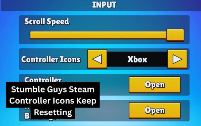 Stumble Guys Steam Controller Icons Keep Resetting