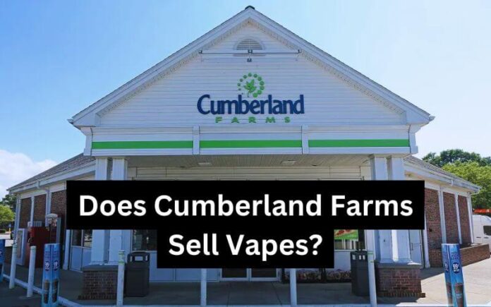 Does Cumberland Farms Sell Vapes